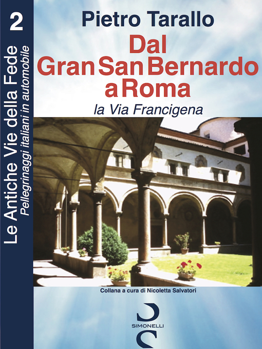 Title details for Dal Gran San Bernardo a Roma: La Via Francigena by Pietro Tarallo - Available
